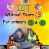 ICT WITHOUT TEARS 5&6